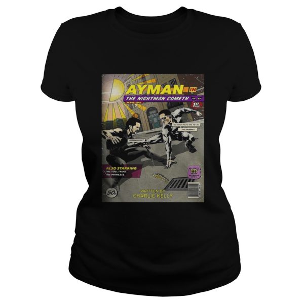 The Dayman in the nightman cometh shirt