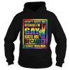The Dont hate me because Im Gay hate me because I stole your man shirt