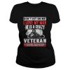 The Dont hit on me I love my man he is a crazy Veteran shirt