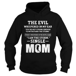 The Evil Whispered In Single Mom's Ear Shirt 2