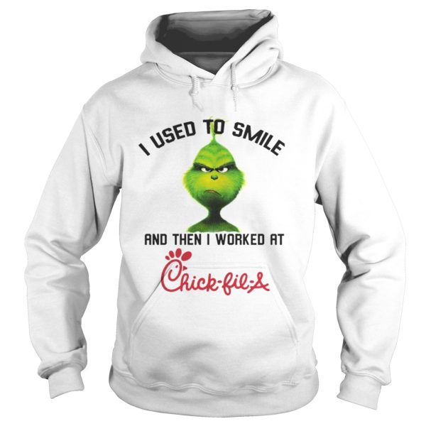 The Grinch I used to smile and then I worked at ChickfilA shirt