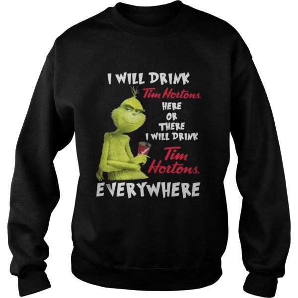 The Grinch I will drink Tim Hortons here or there everywhere shirt