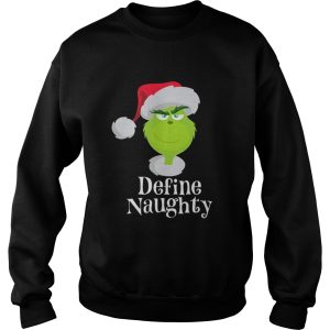 The Grinch define naughty shirt 3