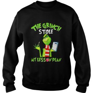 The Grinch stole my lesson plan shirt 3