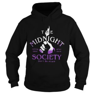 The Midnight Telling Tales After Dark Society Don't Be Afraid Shirt 1