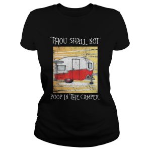 The Thou shall not poop in the camper shirt 2