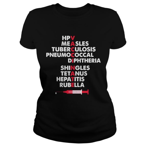 The Vaccinate hpv measles tuberculosis pneumococcal shirt