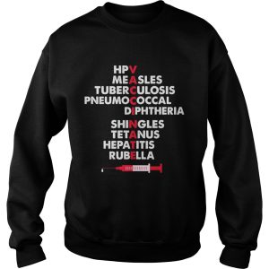 The Vaccinate hpv measles tuberculosis pneumococcal shirt 3