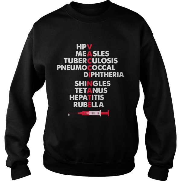 The Vaccinate hpv measles tuberculosis pneumococcal shirt