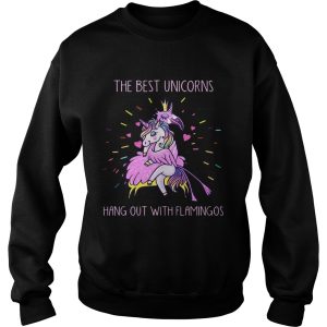 The best unicorns hang out with flamingos shirt 2