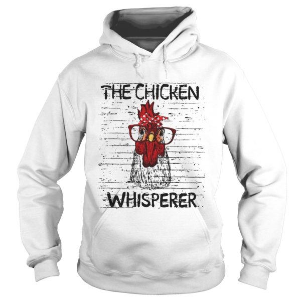 The chicken whisperer shirt