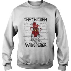The chicken whisperer shirt 2 The chicken whisperer shirt 3