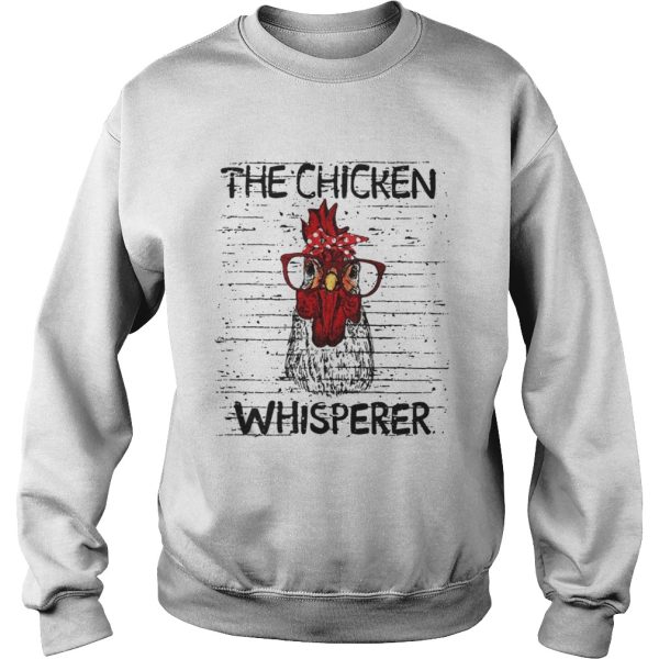 The chicken whisperer shirt