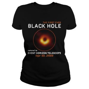 The first ever black hole captured by event horizon telescope april 10th 2019 shirt 1