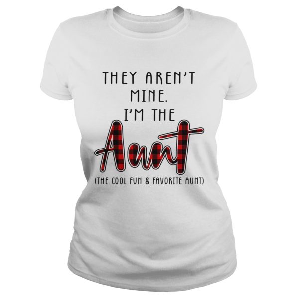 They arent mine Im the Aunt shirt