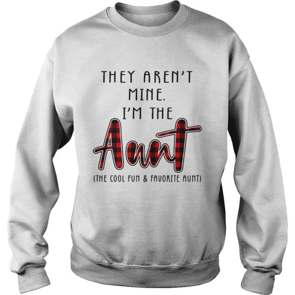 They arent mine Im the Aunt shirt