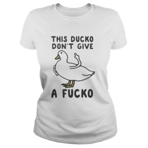 This Ducko Don't Give A Fucko Shirt 1