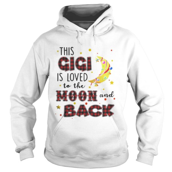 This GiGi is loved to the moon and back Shirt