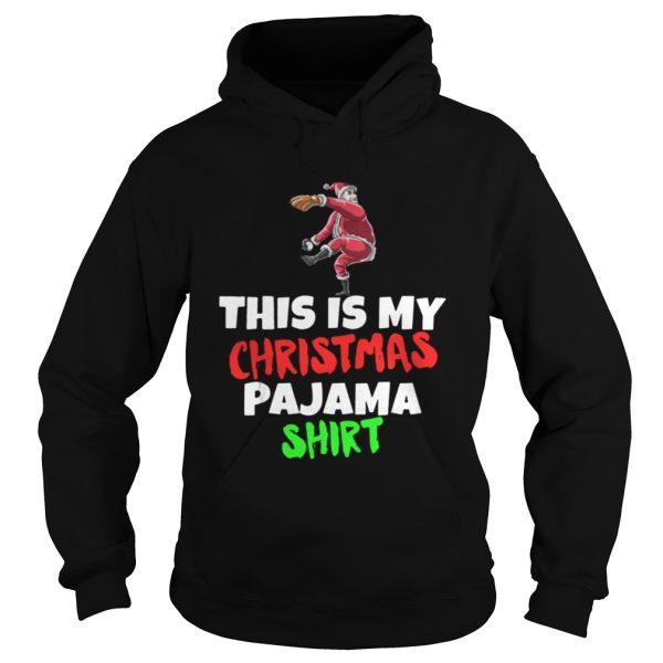 This Is My Christmas Pajama Santa play Baseball shirt