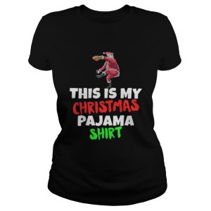 This Is My Christmas Pajama Santa play Baseball shirt 2