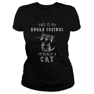 This is my human costume I'm really a cat shirts 1