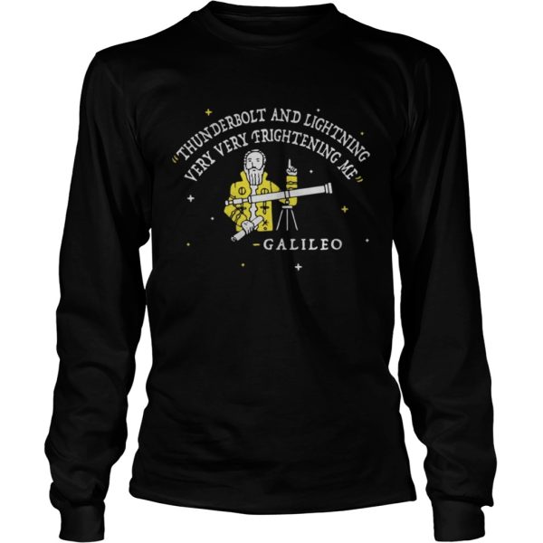 Thunderbolt and lightning very very frightening me Galileo shirt