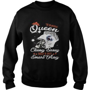 Titans Queen Classy Sassy And A Bit Smart Assy Shirt 3