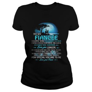 To my fiancee I love you to the moon and back I wish I could turn back the clock shirt 2