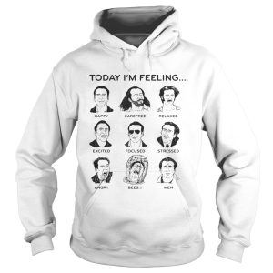 Today I'm feeling happy carefree relaxed excited focused shirt 1