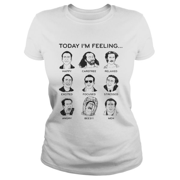 Today I’m feeling happy carefree relaxed excited focused shirt