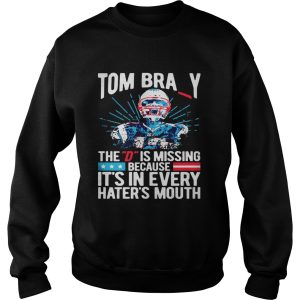Tom Bray the D is missing because it’s in every hater’s mouth shirt 2 Tom Bray the D is missing because it's in every hater's mouth shirt 3