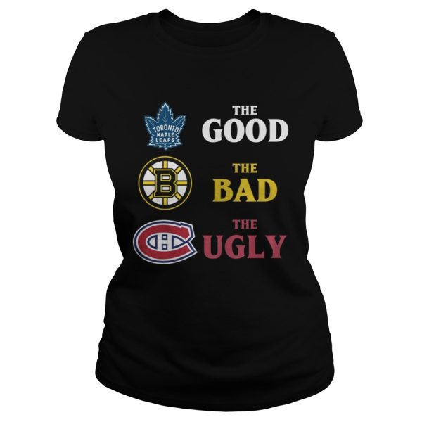 Toronto Maple Leafs The Good Bruins The Bad Hurricanes The Ugly Shirt