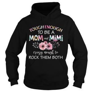 Tough Enough To Be A Mom And Mimi T Shirt 2
