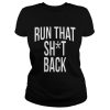Trampa Run That Shit Back Shirt