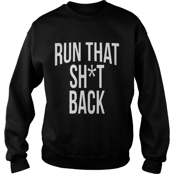 Trampa Run That Shit Back Shirt