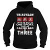 Triathlon why be bad ay one sport when you can be bad at three shirt