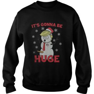 Trrump it's gonna be huge Christmas sweater 1