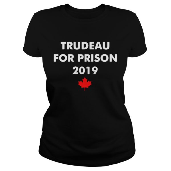 Trudeau for prison 2019 shirt