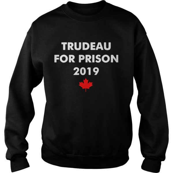 Trudeau for prison 2019 shirt