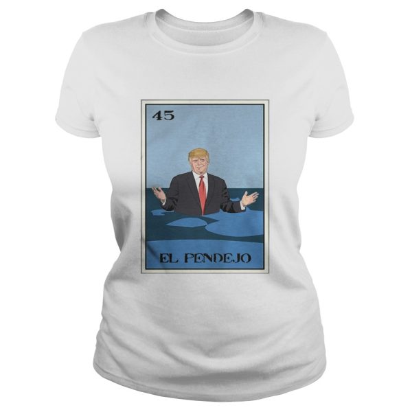 Trump El Pendejo Loteria Card shirt