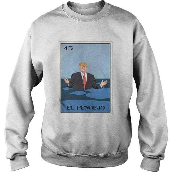 Trump El Pendejo Loteria Card shirt
