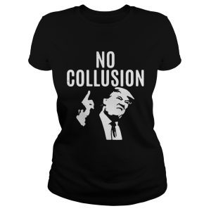 Trump No Collusion shirt 1