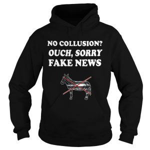 Trump and Mueller no collusion ouch sorry fake news shirt 2