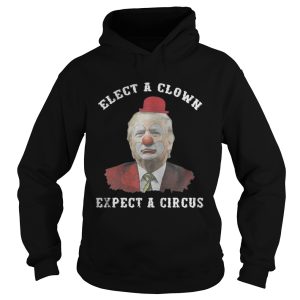 Trump elect a clown expect a circus shirt 2