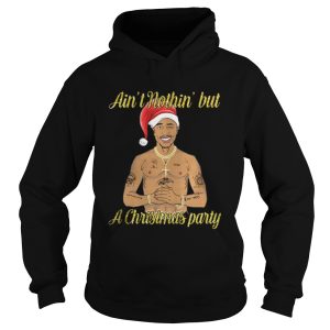 Tupac Shakur ain't nothin but a Christmas party shirt 1