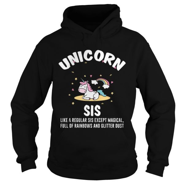 Unicorn Sis Sister Magical Full Of Rainbows Glitter T-Shirt