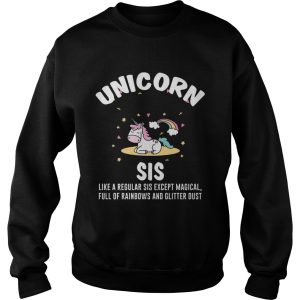 Unicorn Sis Sister Magical Full Of Rainbows Glitter T-Shirt 2 Unicorn Sis Sister Magical Full Of Rainbows Glitter T Shirt 3