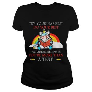 Unicorn Try your hardest do your best shirt 1
