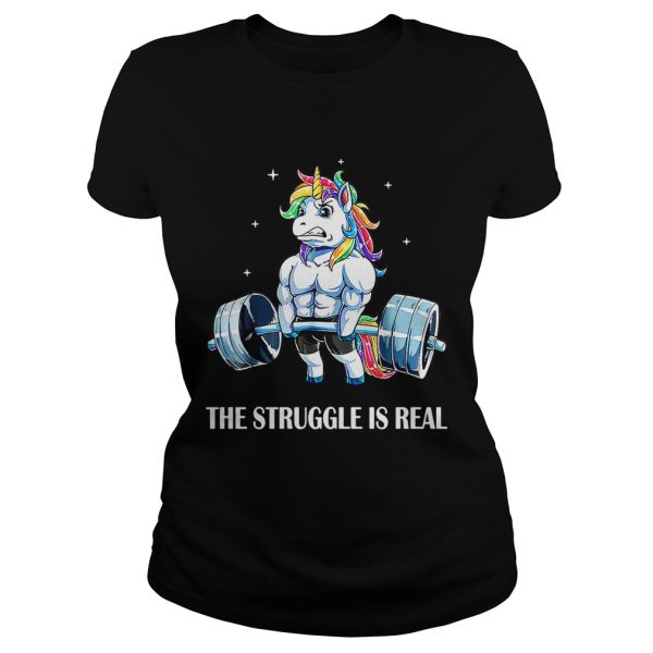 Unicorn gym the struggle is real shirt