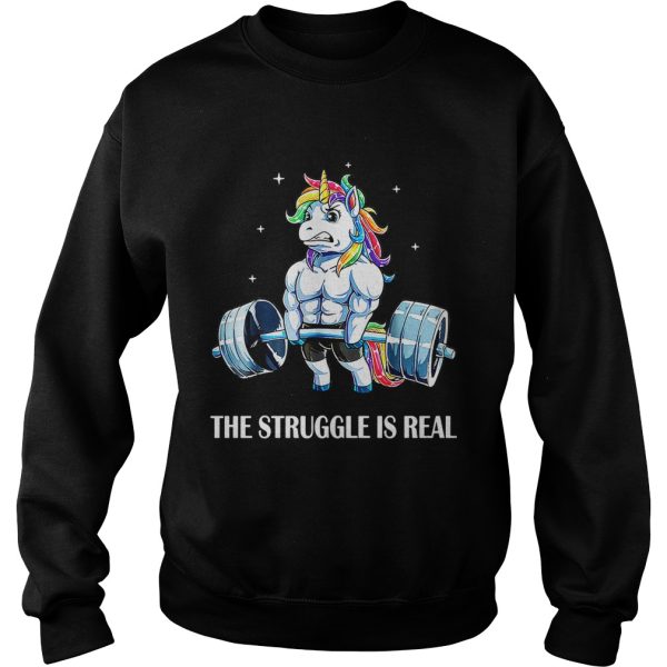 Unicorn gym the struggle is real shirt